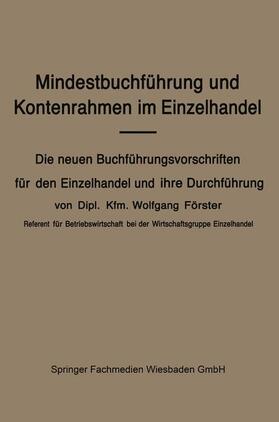 Förster |  Mindestbuchführung und Kontenrahmen im Einzelhandel | Buch |  Sack Fachmedien