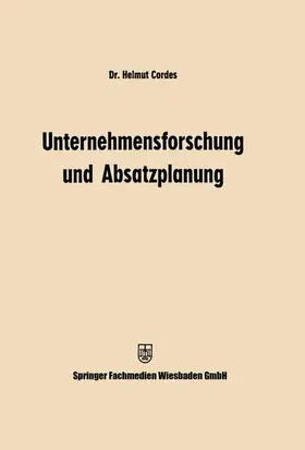 Cordes |  Unternehmensforschung und Absatzplanung | Buch |  Sack Fachmedien