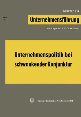 Jacob |  Unternehmenspolitik bei schwankender Konjunktur | Buch |  Sack Fachmedien