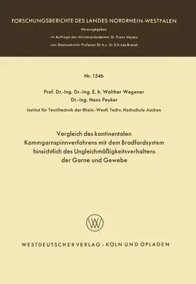 Wegener |  Vergleich des kontinentalen Kammgarnspinnverfahrens mit dem Bradfordsystem hinsichtlich des Ungleichmäßigkeitsverhaltens der Garne und Gewebe | Buch |  Sack Fachmedien