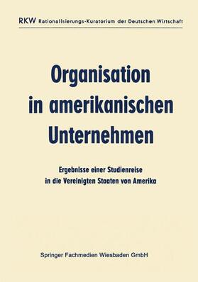 Organisation in amerikanischen Unternehmen | Buch | 978-3-663-00895-8 | sack.de