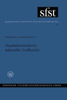 Landwehrmann |  Organisationsstrukturen Industrieller Großbetriebe | Buch |  Sack Fachmedien