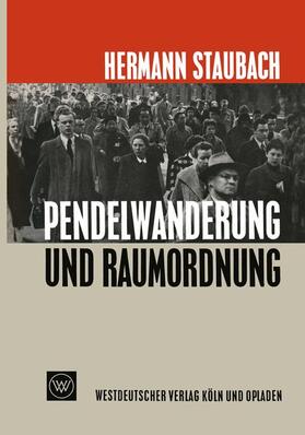 Staubach |  Pendelwanderung und Raumordnung | Buch |  Sack Fachmedien
