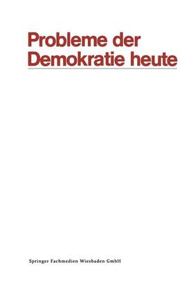 Naschold / Hirsch / Gantzel |  Probleme der Demokratie heute | Buch |  Sack Fachmedien