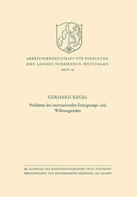 Kegel |  Probleme des internationalen Enteignungs- und Währungsrechts | Buch |  Sack Fachmedien