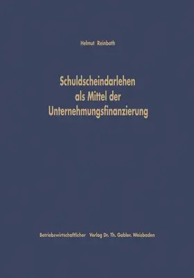 Reinboth |  Schuldscheindarlehen als Mittel der Unternehmungsfinanzierung | Buch |  Sack Fachmedien