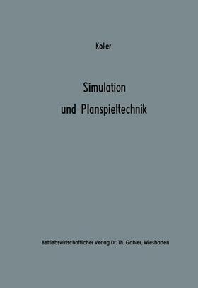 Koller |  Simulation und Planspieltechnik | Buch |  Sack Fachmedien