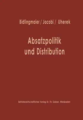 Bidlingmaier |  Absatzpolitik und Distribution | Buch |  Sack Fachmedien