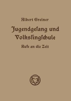 Greiner |  Jugendgesang und Volkssingschule | Buch |  Sack Fachmedien