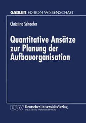  Quantitative Ansätze zur Planung der Aufbauorganisation | eBook | Sack Fachmedien