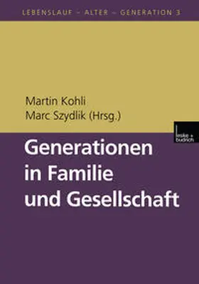 Kohli / Szydlik |  Generationen in Familie und Gesellschaft | eBook | Sack Fachmedien