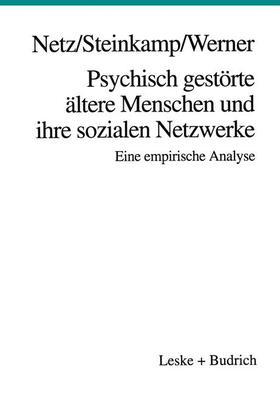 Netz / Werner / Steinkamp |  Psychisch gestörte ältere Menschen und ihre sozialen Netzwerke | Buch |  Sack Fachmedien