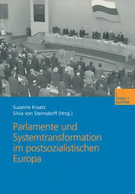 Kraatz / von Steinsdorff |  Parlamente und Systemtransformation im postsozialistischen Europa | eBook | Sack Fachmedien