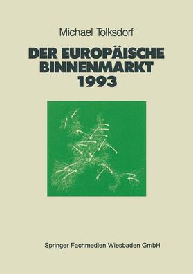  Der Europäische Binnenmarkt 1993 | Buch |  Sack Fachmedien