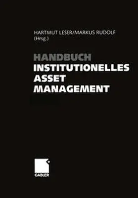 Leser / Rudolf |  Handbuch Institutionelles Asset Management | eBook | Sack Fachmedien