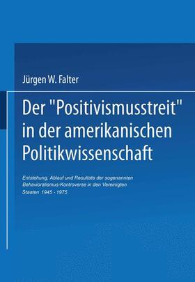 Falter |  Der ¿Positivismusstreit¿ in der amerikanischen Politikwissenschaft | Buch |  Sack Fachmedien