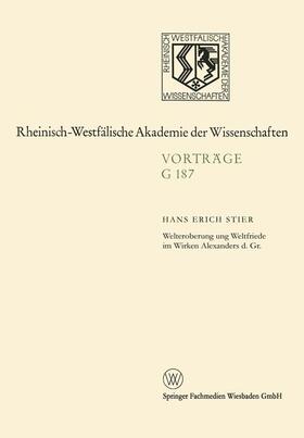 Stier |  Welteroberung und Weltfriede im Wirken Alexanders d. Gr. | Buch |  Sack Fachmedien