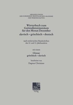 Christians |  Wörterbuch zum Gottesdienstmenäum für den Monat Dezember slavisch - griechisch - deutsch | Buch |  Sack Fachmedien