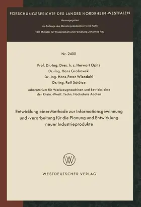 Opitz |  Entwicklung einer Methode zur Informationsgewinnung und -verarbeitung für die Planung und Entwicklung neuer Industrieprodukte | Buch |  Sack Fachmedien