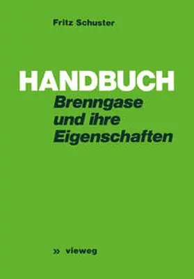 Schuster |  Handbuch der Brenngase und ihrer Eigenschaften | Buch |  Sack Fachmedien