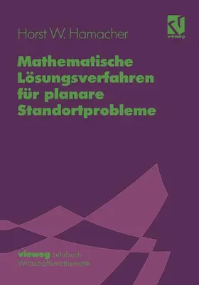 Hamacher |  Mathematische Lösungsverfahren für planare Standortprobleme | Buch |  Sack Fachmedien