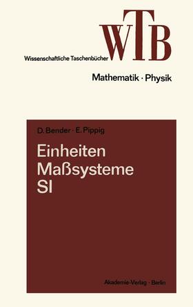 Bender |  Bender, D: Einheiten, Maßsysteme, SI | Buch |  Sack Fachmedien