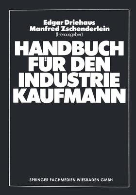 Zschenderlein / Driehaus |  Handbuch für den Industriekaufmann | Buch |  Sack Fachmedien