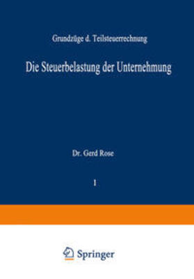 Rose |  Die Steuerbelastung der Unternehmung | eBook | Sack Fachmedien