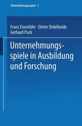 Eisenführ |  Unternehmungsspiele in Ausbildung und Forschung | Buch |  Sack Fachmedien