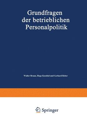 Braun |  Grundfragen der betrieblichen Personalpolitik | Buch |  Sack Fachmedien