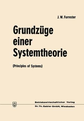 Forrester |  Grundzüge einer Systemtheorie | Buch |  Sack Fachmedien