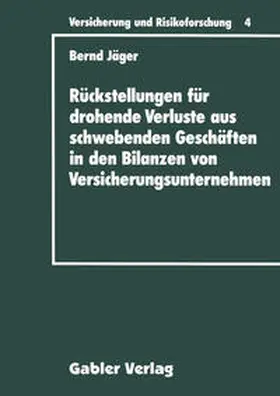 Jäger | Rückstellungen für drohende Verluste aus schwebenden Geschäften in den Bilanzen von Versicherungsunternehmen | E-Book | sack.de