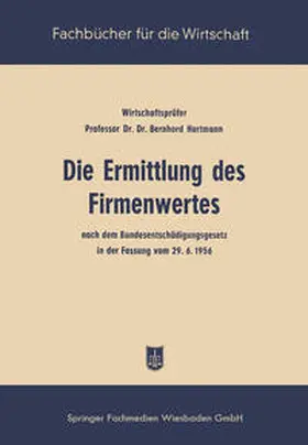 Hartmann |  Die Ermittlung des Firmenwertes | eBook | Sack Fachmedien