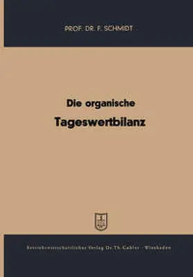 Schmidt |  Die organische Tageswertbilanz | eBook | Sack Fachmedien