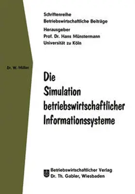 Müller |  Die Simulation betriebswirtschaftlicher Informationssysteme | eBook | Sack Fachmedien