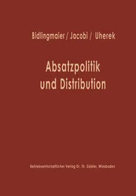 Bidlingmaier |  Absatzpolitik und Distribution | eBook | Sack Fachmedien