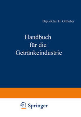 Orthuber / Becker / Thiele |  Handbuch für die Getränkeindustrie | eBook | Sack Fachmedien