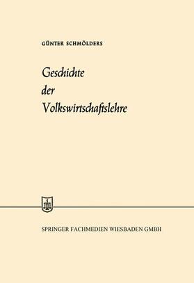 Schmölders |  Geschichte der Volkswirtschaftslehre | Buch |  Sack Fachmedien