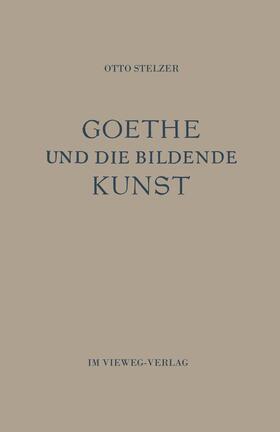 Stelzer |  Goethe und die Bildende Kunst | Buch |  Sack Fachmedien