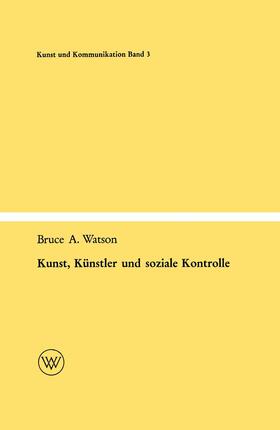 Watson |  Kunst, Künstler und soziale Kontrolle | Buch |  Sack Fachmedien