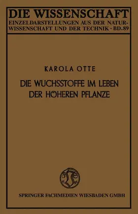 Otte |  Die Wuchsstoffe im Leben der höheren Pflanze | Buch |  Sack Fachmedien