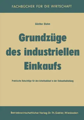 Diehm |  Grundzüge des industriellen Einkaufs | Buch |  Sack Fachmedien