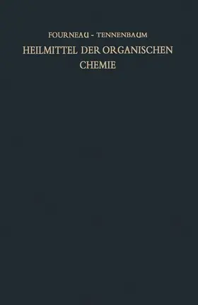 Fourneau |  Heilmittel der organischen Chemie und ihre Herstellung | Buch |  Sack Fachmedien