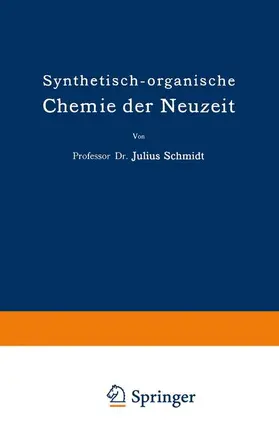 Schmidt |  Synthetisch-organische Chemie der Neuzeit | Buch |  Sack Fachmedien