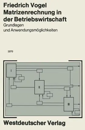 Vogel |  Matrizenrechnung in der Betriebswirtschaft | Buch |  Sack Fachmedien