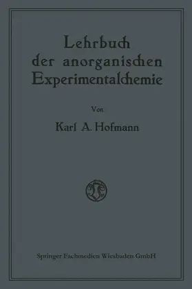 Hofmann |  Lehrbuch der anorganischen Experimentalchemie | Buch |  Sack Fachmedien