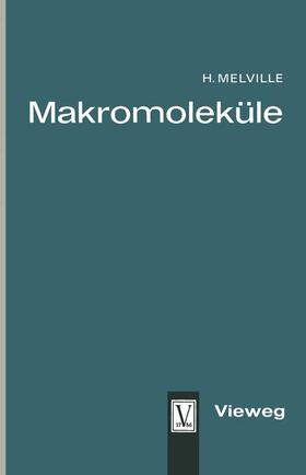 Melville |  Makromoleküle | Buch |  Sack Fachmedien