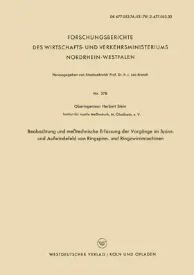 Stein |  Beobachtung und meßtechnische Erfassung der Vorgänge im Spinn- und Aufwindefeld von Ringspinn- und Ringzwirnmaschinen | Buch |  Sack Fachmedien