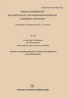 Hölemann |  Verlauf von Azetylenexplosionen in Rohren bei Gegenwart von porösen Massen | Buch |  Sack Fachmedien