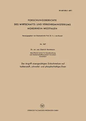 Horstmann |  Der Angriff eisengesättigter Zinkschmelzen auf kohlenstoff-, schwefel- und phosphorhaltiges Eisen | Buch |  Sack Fachmedien